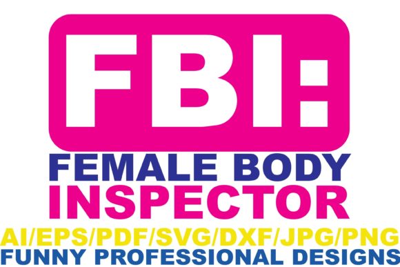 FBI Female Body Funny Design Review