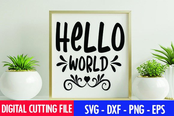 Hello World Cut File: A Designer's Review