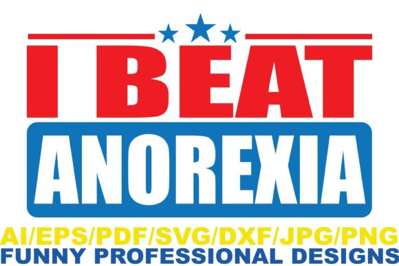 I Beat Anorexia Funny Design Review