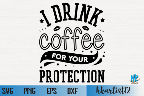 I Drink Coffee for Your Protection SVG Review